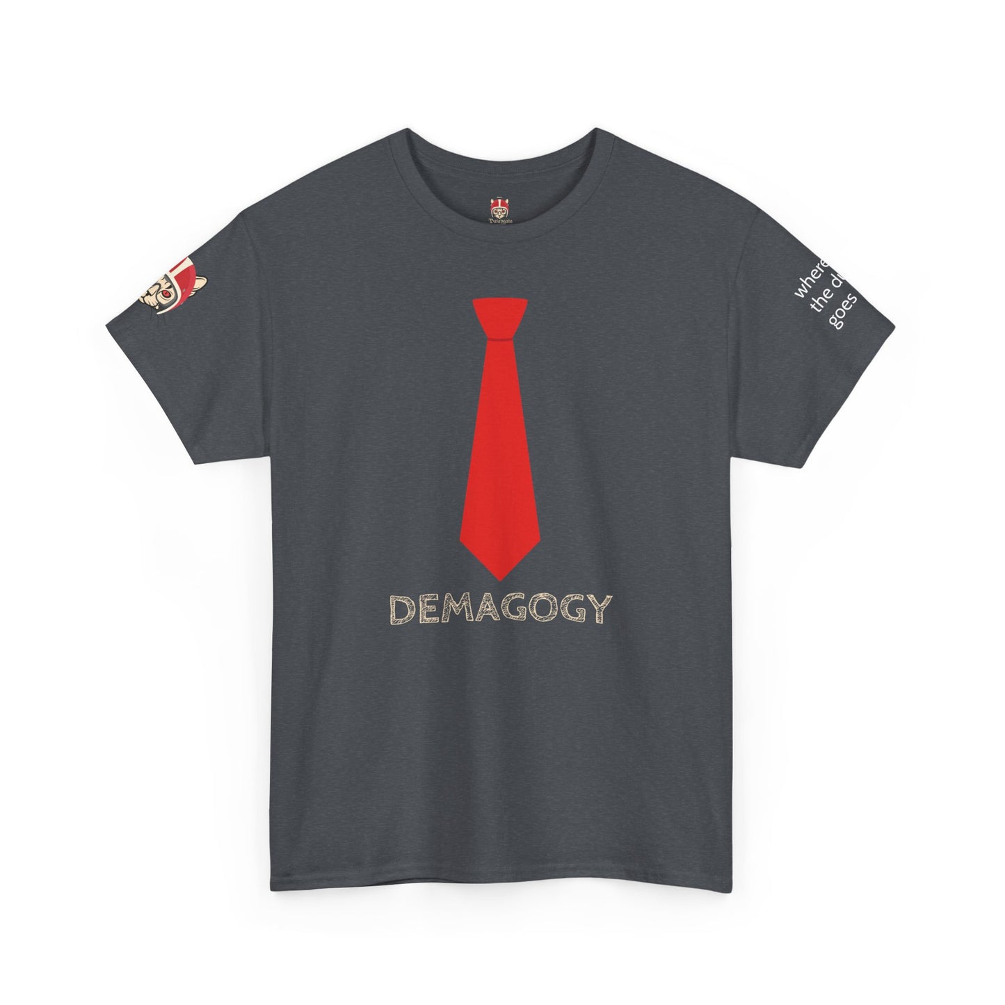 DEMAGOGY - Unisex Heavy Cotton Tee