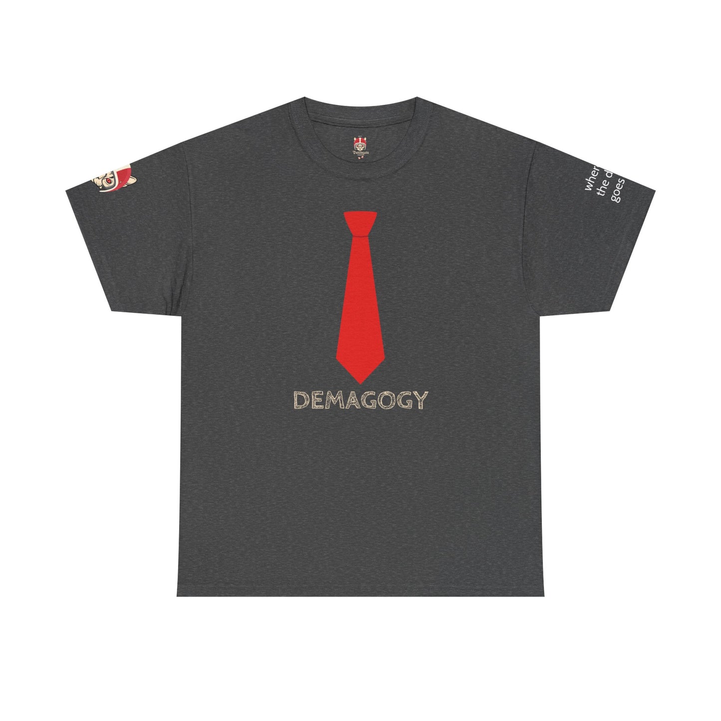 DEMAGOGY - Unisex Heavy Cotton Tee