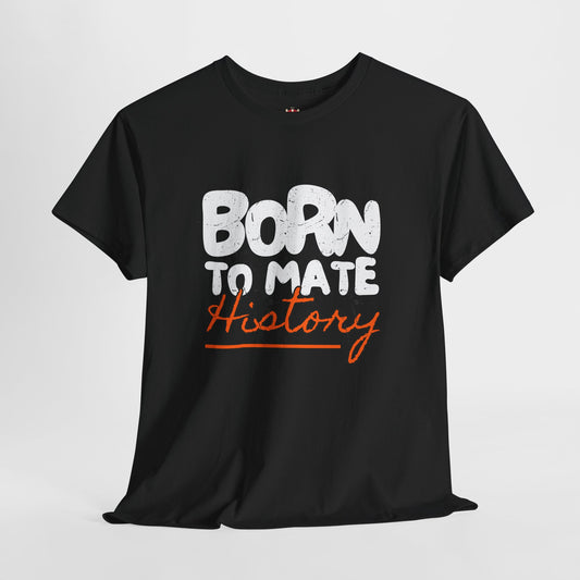 Born to mate - Unisex Heavy Cotton Tee