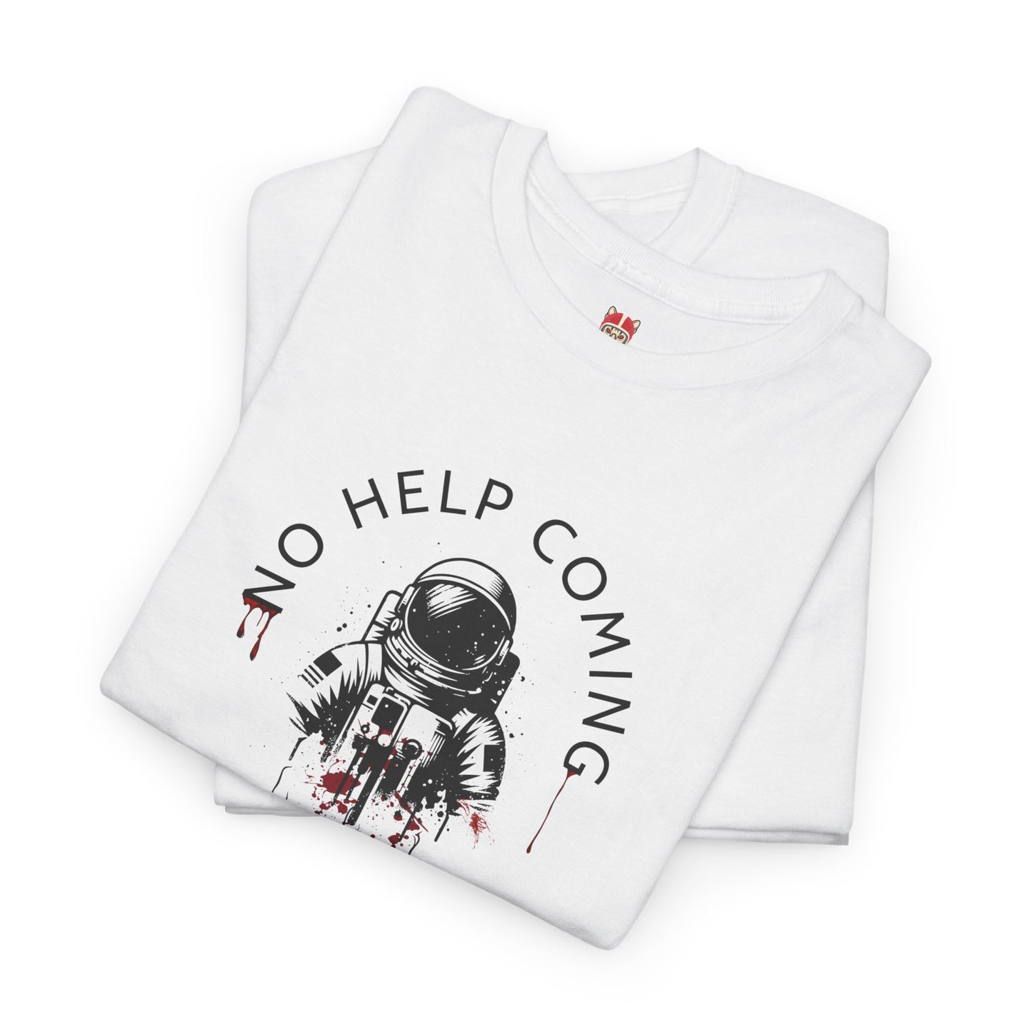 No help coming - Unisex Heavy Cotton Tee