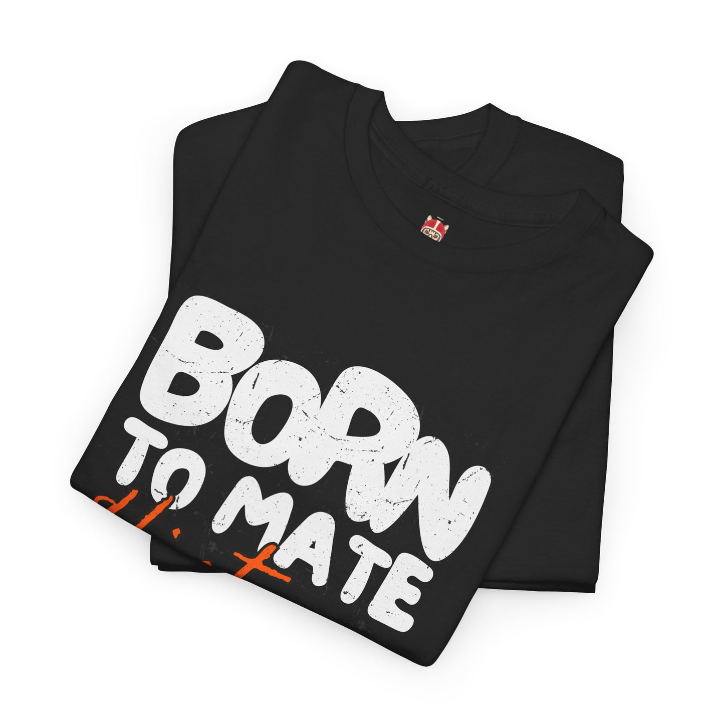 Born to mate - Unisex Heavy Cotton Tee