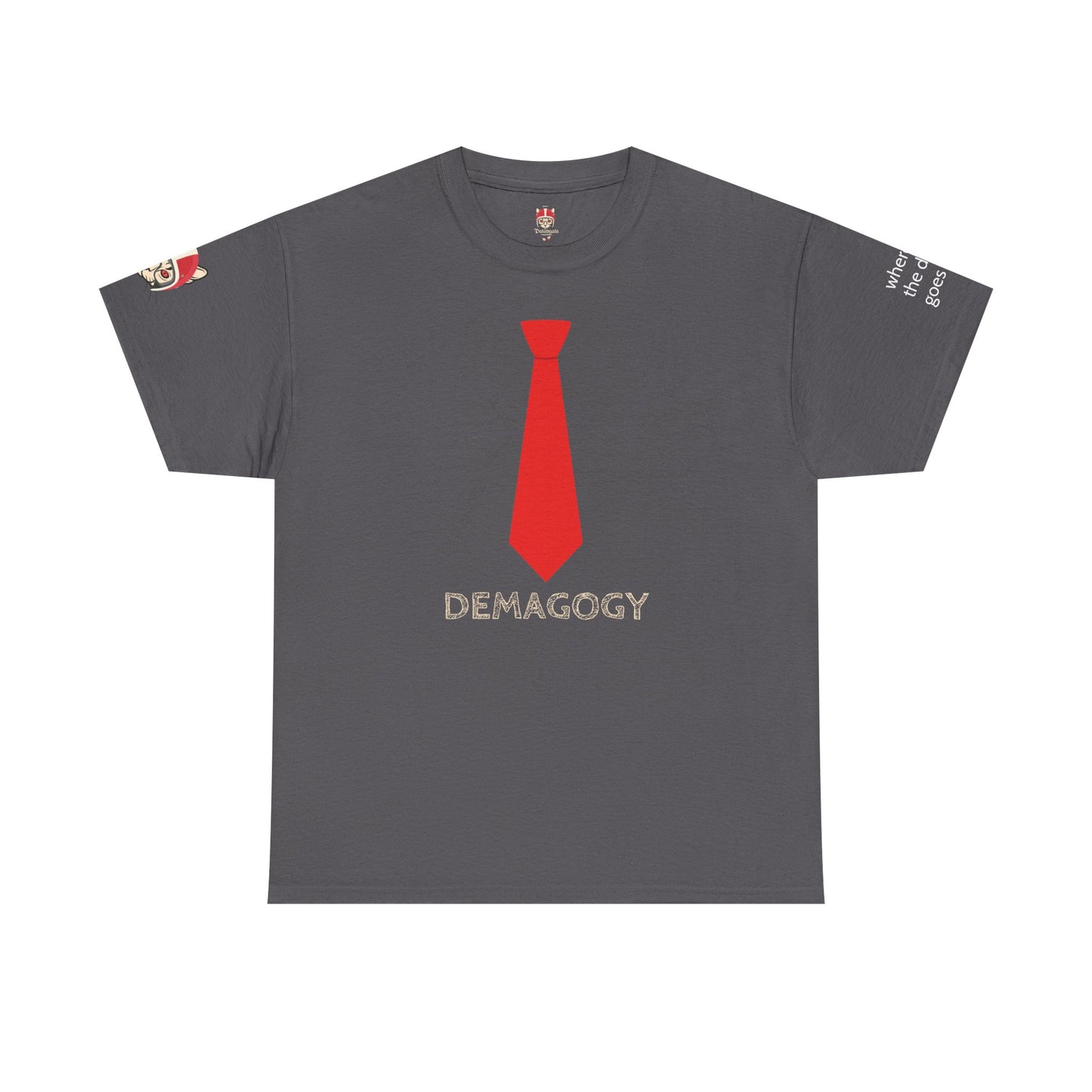 DEMAGOGY - Unisex Heavy Cotton Tee