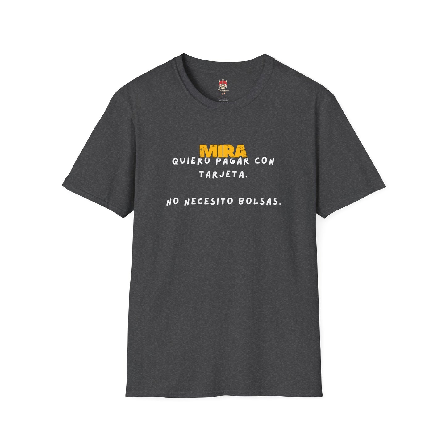 Quiero Pagar Con Tarjeta T-Shirt — Spanish Funny Graphic Tee
